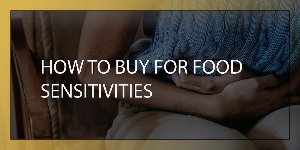 HOW TO BUY FOR FOOD SENSITIVITIES